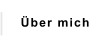Über mich