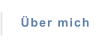 Über mich